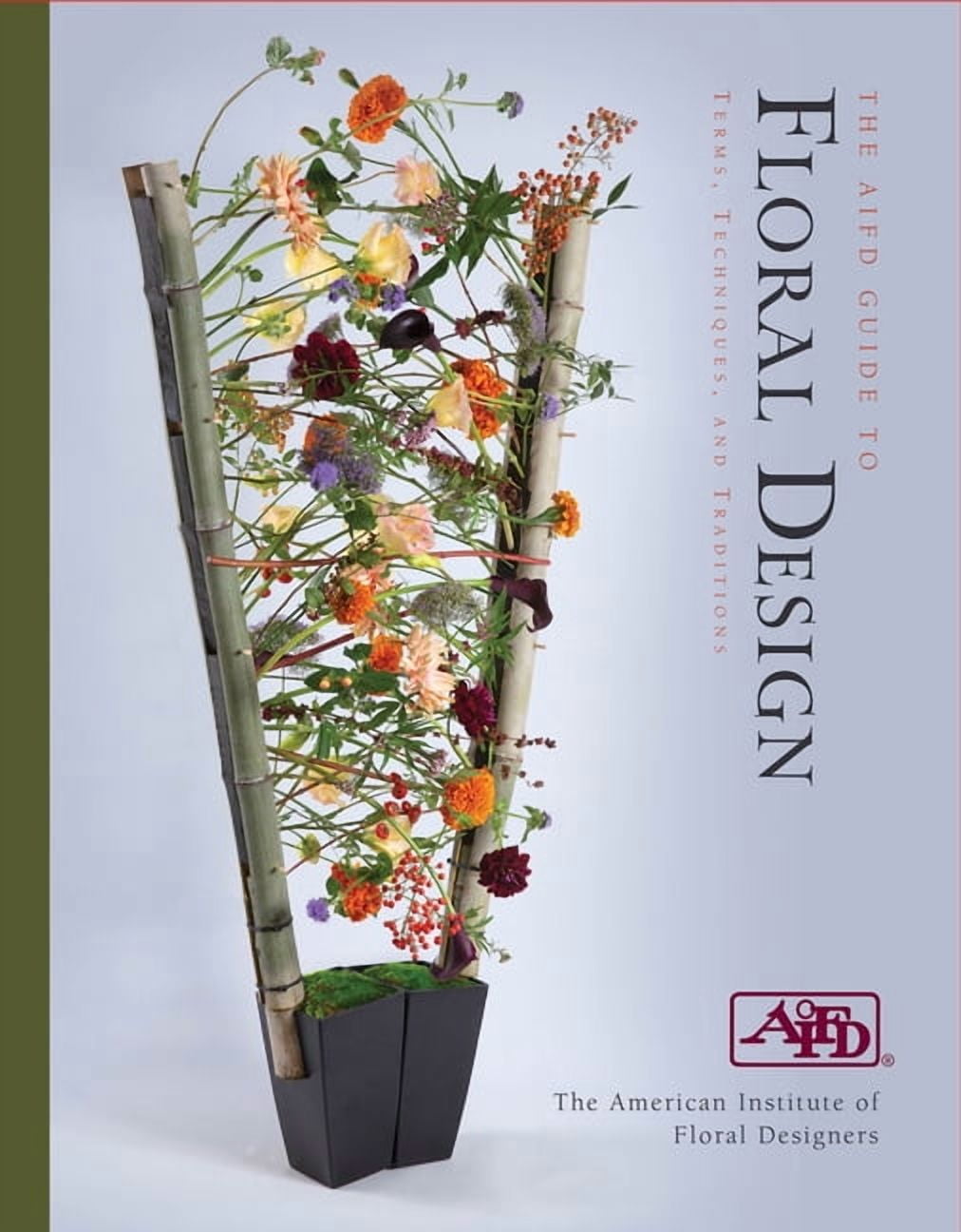 AIFD Guide to Floral Design: Botanical Book with Original