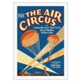 thumbnail image 1 of The Air Circus - Starring Louise Dresser - Directed by Howard Hawks Lew Seiler - Vintage Film Movie Poster c.1928 - Fine Art Rolled Canvas Print 27in x 40in, 1 of 4