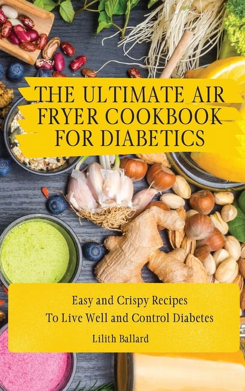 The Air Fryer Cookbook for Diabetics Simple and Crispy Recipes To