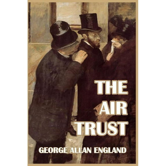 The Air Trust, (Paperback)