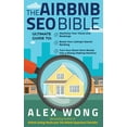 thumbnail image 1 of The Airbnb SEO Bible: The Ultimate Guide to Maximize Your Views and Bookings, Boost Your Listing's Search Ranking, and T, 1 of 1
