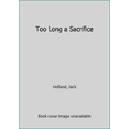thumbnail image 1 of Pre-Owned Too Long a Sacrifice (Paperback) 0140061347 9780140061345, 1 of 1