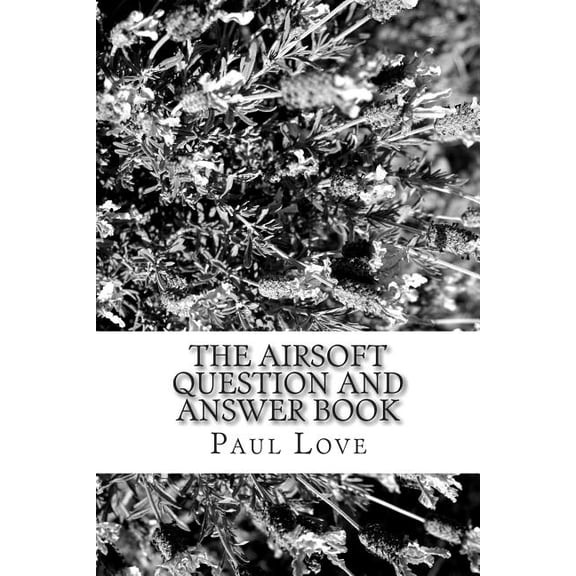 The Airsoft Question and Answer Book