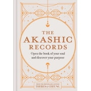 The Akashic Records Open the Book of Your Soul and Discover Your Purpose, Hardcover