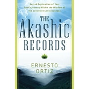 The Akashic Records : Sacred Exploration of Your Soul's Journey Within the Wisdom of the Collective Consciousness (Edition 1) (Paperback)