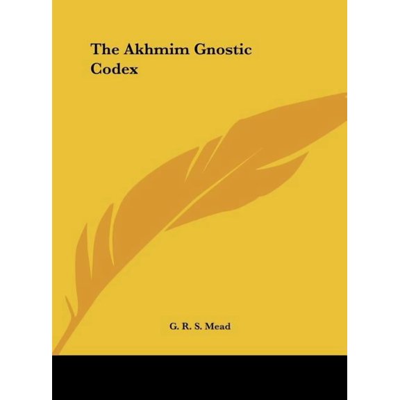 The Akhmim Gnostic Codex (Hardcover)