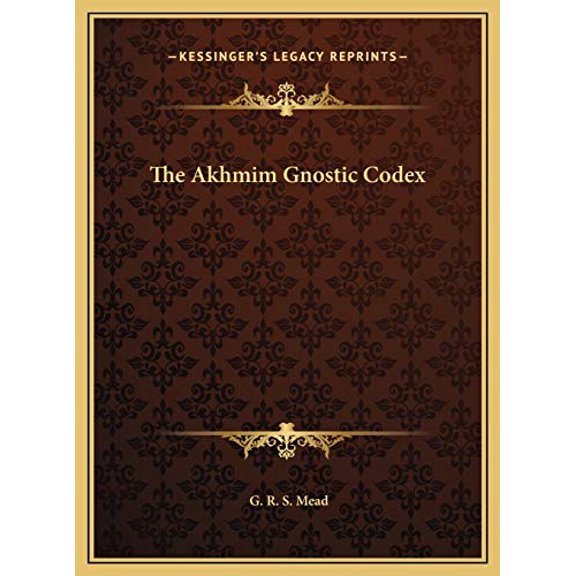 The Akhmim Gnostic Codex Hardcover