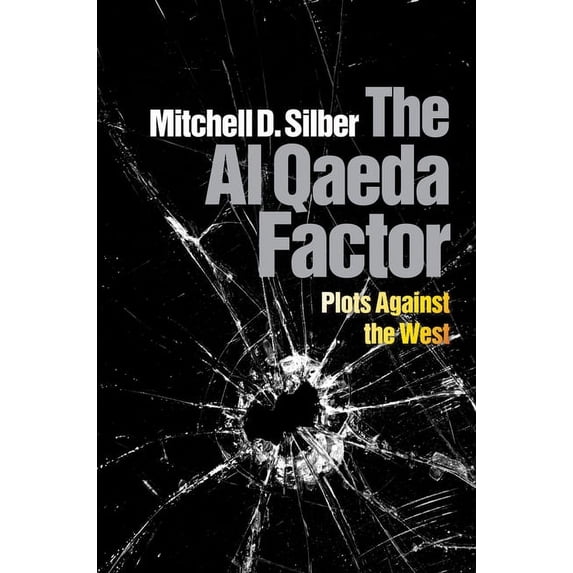 The Al Qaeda Factor: Plots Against the West, (Hardcover)