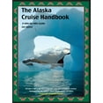 thumbnail image 1 of Pre-Owned The Alaska Cruise Handbook: A Mile-By-Mile Guide [With Map] (Paperback) 0979491576 9780979491573, 1 of 1