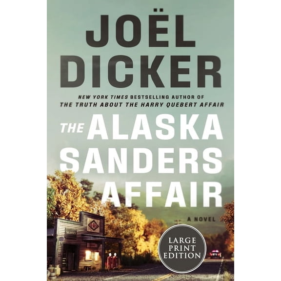 The Alaska Sanders Affair: A Novel (Large Print), (Paperback)