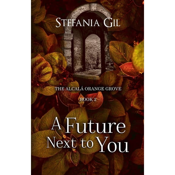 The Alcal Orange Groove A Future Next to You, Book 2, (Paperback)