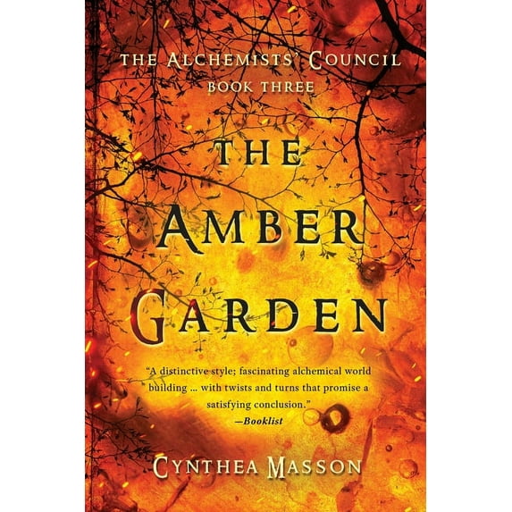 The Alchemists' Council: The Amber Garden : The Alchemists' Council, Book 3 (Series #3) (Paperback)