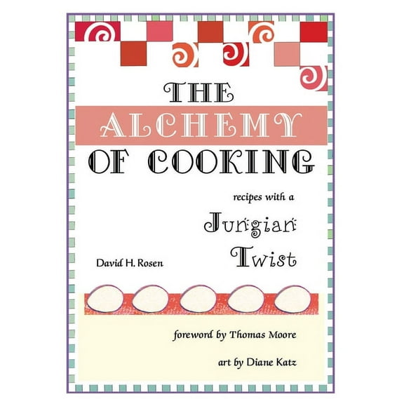 The Alchemy of Cooking (Paperback)