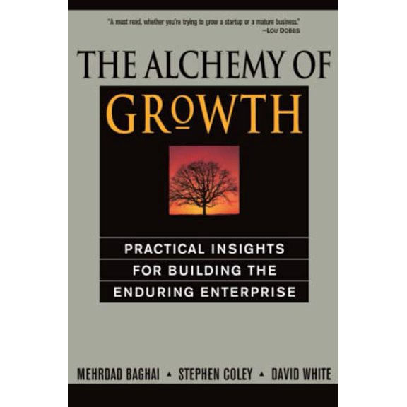 Pre-Owned The Alchemy of Growth: Practical Insights for Building the Enduring Enterprise (Paperback) 0738203092 9780738203096