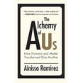 thumbnail image 1 of Pre-Owned The Alchemy of Us: How Humans and Matter Transformed One Another (Paperback) 0262542269 9780262542265, 1 of 1