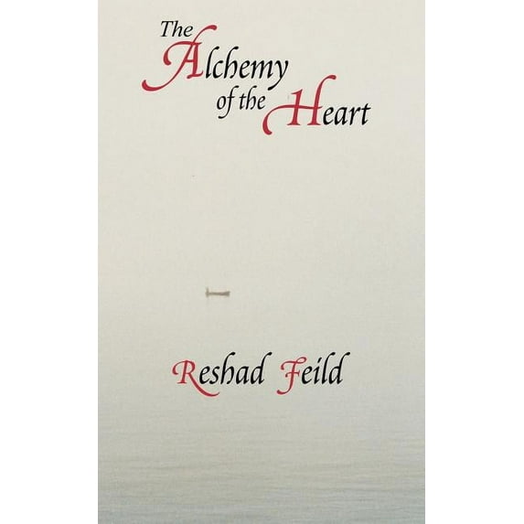 The Alchemy of the Heart, (Paperback)