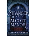 thumbnail image 1 of The Alcott Manor A Stranger in Alcott Manor: A Contemporary Gothic Novel, Book 3, (Paperback), 1 of 1