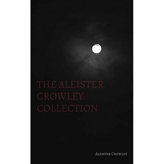 The Aleister Crowley Collection (Hardcover)