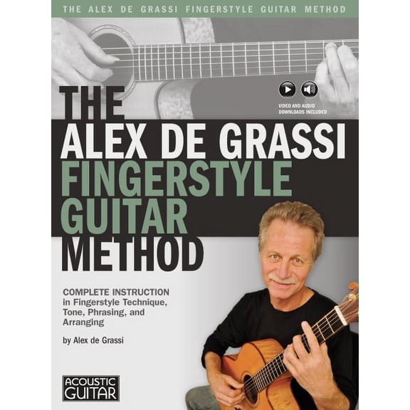 The Alex de Grassi Fingerstyle Guitar Method, (Paperback)