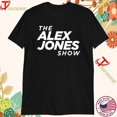 The Alex Jones Show Tshirts
