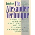 thumbnail image 1 of Pre-Owned The Alexander Technique: A Complete Course in How to Hold and Use Your Body for Maximum Energy, 9780312064945, 0312064942, Paperback, First Edition edition, 1 of 1