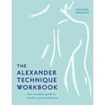 thumbnail image 1 of The Alexander Technique Workbook, (Paperback), 1 of 2