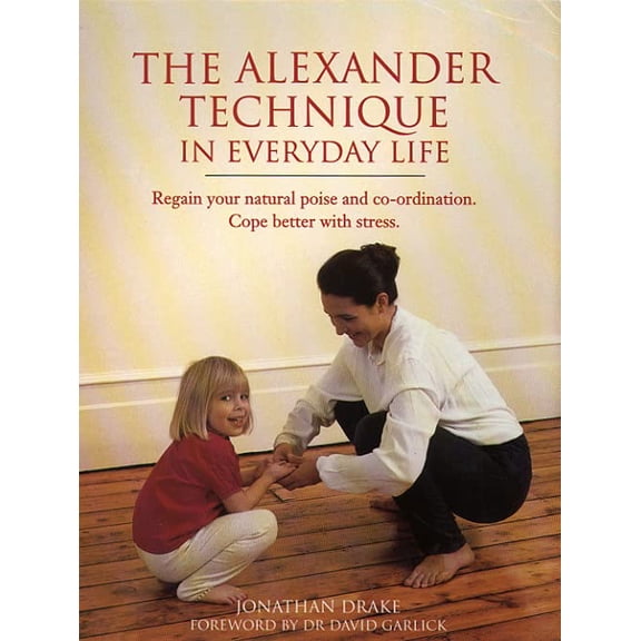 Pre-Owned Alexander Technique Everyday L (Paperback) 0722532903 9780722532904
