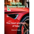 thumbnail image 1 of The Alfa Romeo Story - The Heart and Soul of Italy, (Hardcover), 1 of 1