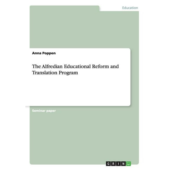 The Alfredian Educational Reform and Translation Program