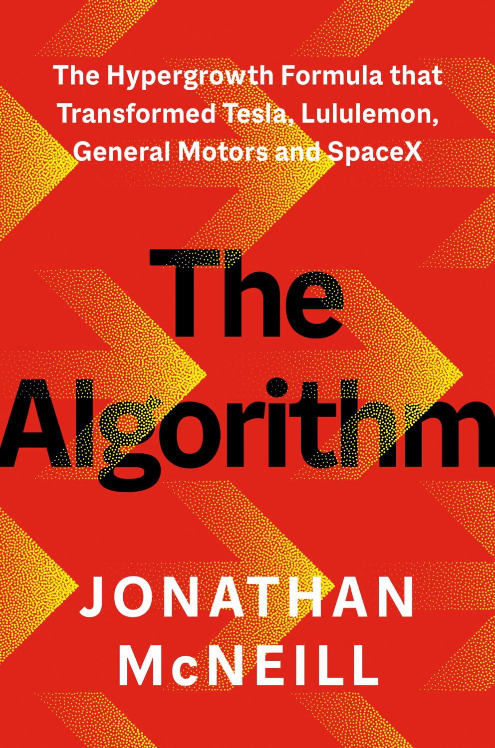 Tesla 5 Algorithm The Algorithm: The Hypergrowth Formula That Transformed Tesla ...