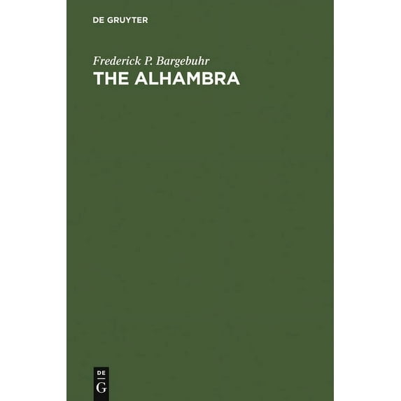 The Alhambra: A Cycle of Studies on the Eleventh Century in Moorish Spain, (Hardcover)