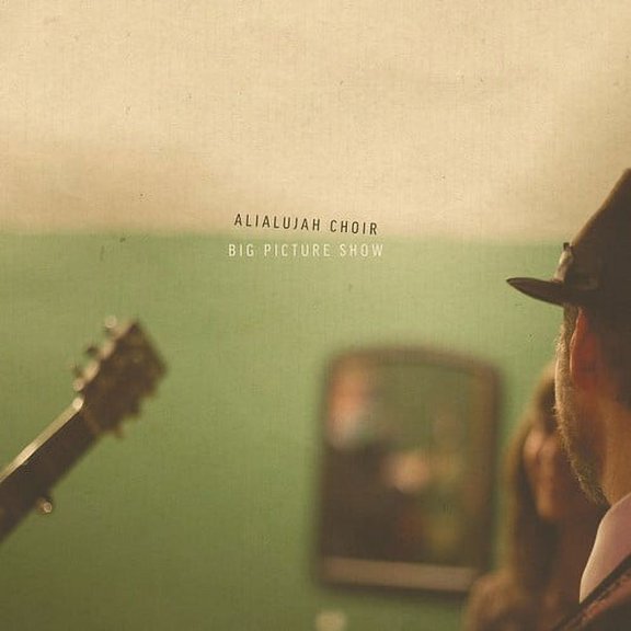 The Alialujah Choir - Big Picture Show - Music & Performance - Vinyl