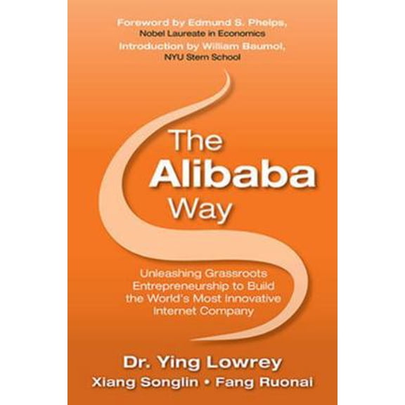 Pre-Owned The Alibaba Way: Unleashing Grass-Roots Entrepreneurship to Build the World's Most Innovative Internet Company (Hardcover) 1259585409 9781259585401