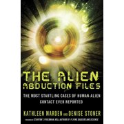 The Alien Abduction Files The Most Startling Cases of Human Alien Contact Ever Reported, Paperback