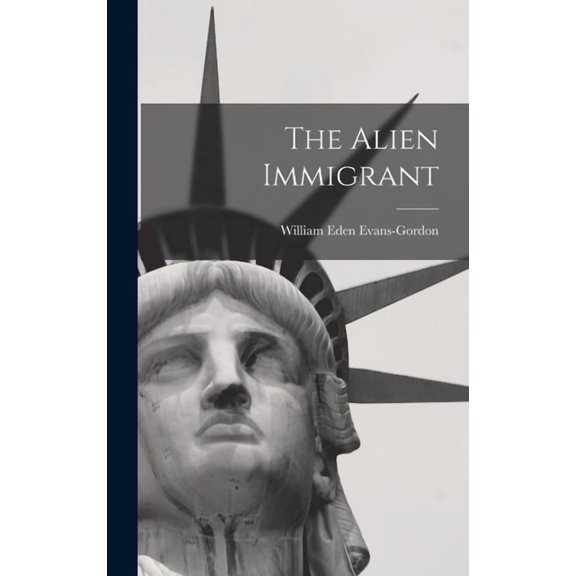 The Alien Immigrant (Hardcover)