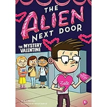 Pre-Owned The Alien Next Door 6: The Mystery Valentine (Hardcover) 1499807260 9781499807264