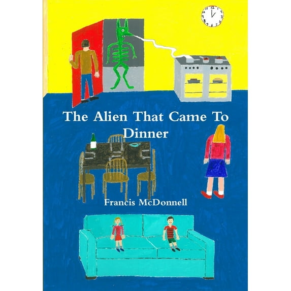 The Alien That Came To Dinner, (Paperback)
