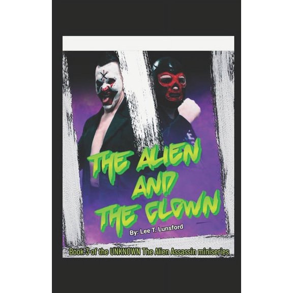 The Alien and The Clown (Paperback)