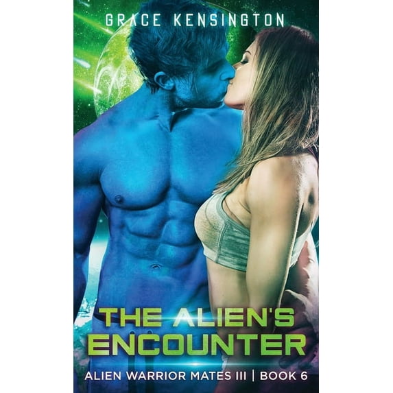 Alien Warrior Mates III The Alien's Encounter, Book 6, (Paperback)