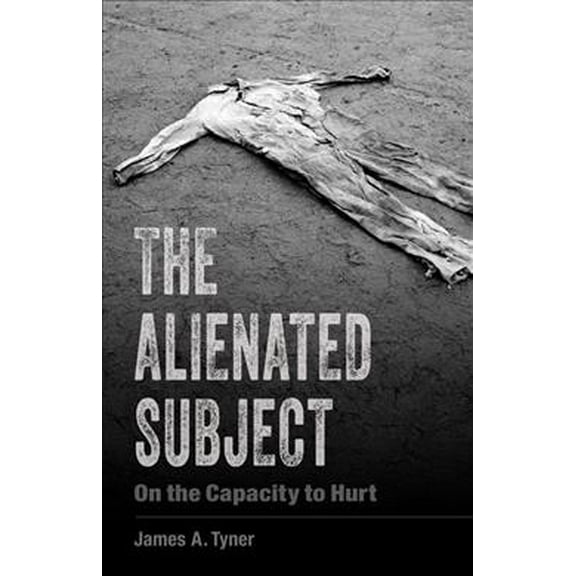 The Alienated Subject : On the Capacity to Hurt (Paperback)