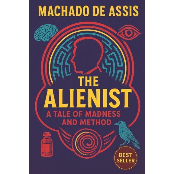 Latin American Classics The Alienist: A Tale Of Madness And Method, (Paperback)