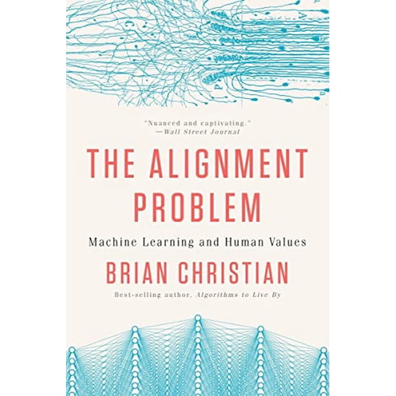 Pre-Owned The Alignment Problem: Machine Learning and Human Values (Paperback) 0393868338 9780393868333