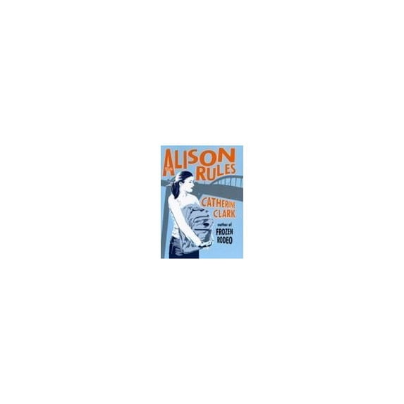 Pre-Owned The Alison Rules (Hardcover) 0060559802 9780060559809