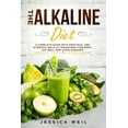 thumbnail image 1 of The Alkaline Diet: A Complete Guide With Practical And Scientific Ways To Transform Your Body, Eat Well And Avoid Diseas, 1 of 1
