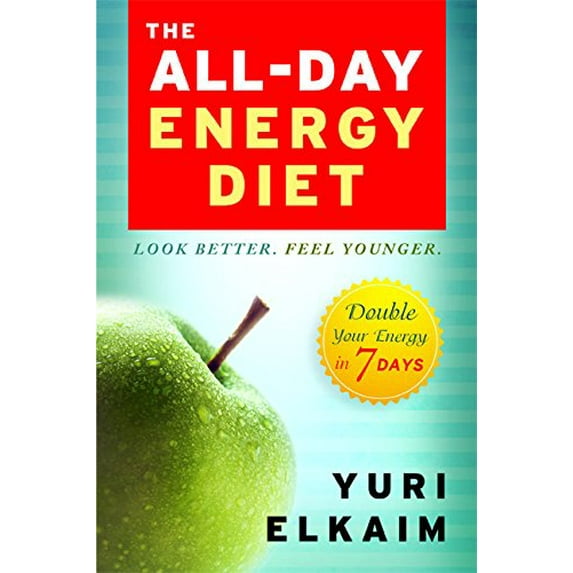 Pre-Owned The All-Day Energy Diet: Double Your Energy in 7 Days (Hardcover) 1401945686 9781401945688