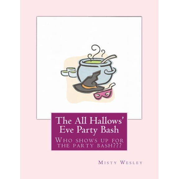 The All Hallows' Eve Party Bash, (Paperback)