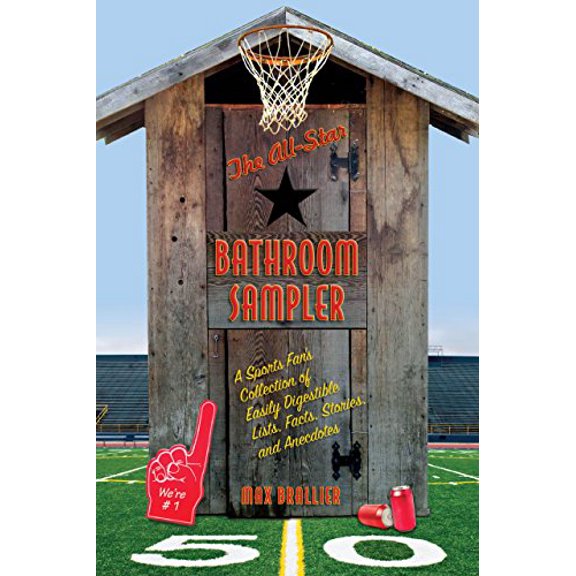 Pre-Owned The All-Star Bathroom Sampler: A Sports Fan's Collection of Easily Digestible Lists, Facts, Stories, and Anecdotes Paperback