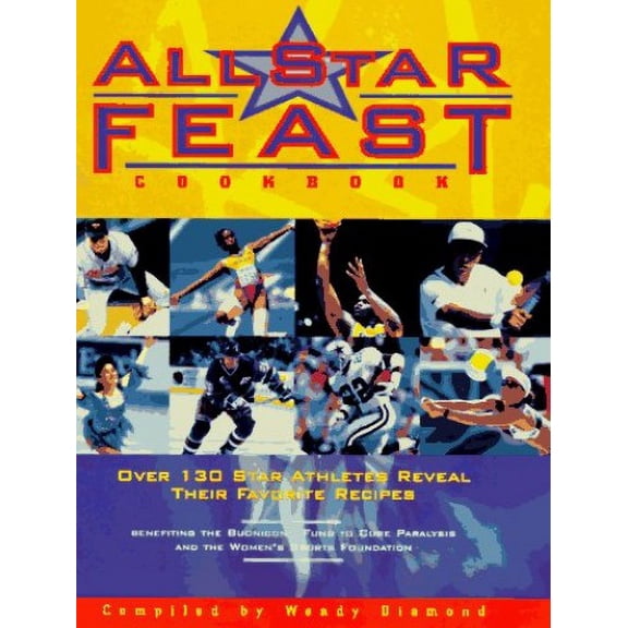 Pre-Owned All Star Feast Cookbook (Hardcover) 0964731614 9780964731615