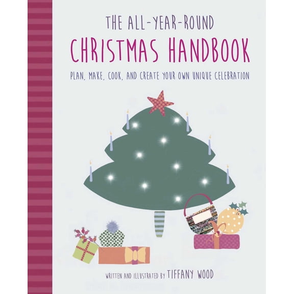 Pre-Owned The All-Year-Round Christmas Handbook: Plan, Make, Cook, and Create Your Own Unique Celebration (Hardcover) 1782498915 9781782498919