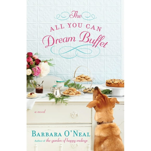 Pre-Owned The All You Can Dream Buffet (Paperback 9780345536860) by Barbara O'Neal